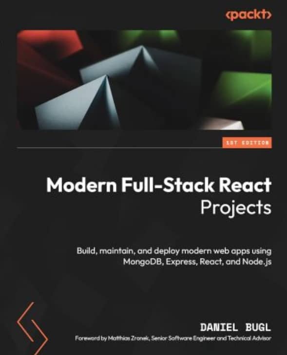 Modern Full-Stack React Projects: Build, maintain and deploy modern web apps (Ebook)