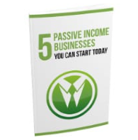 5 Passive Income Businesses You Can Start Today (Ebook)