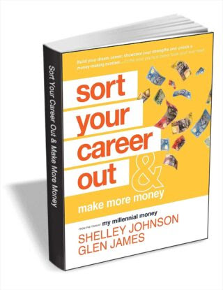 Sort Your Career Out And Make More Money (Ebook)